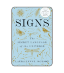 Signs: The Secret Language of the Universe by Laura Lynne Jackson 